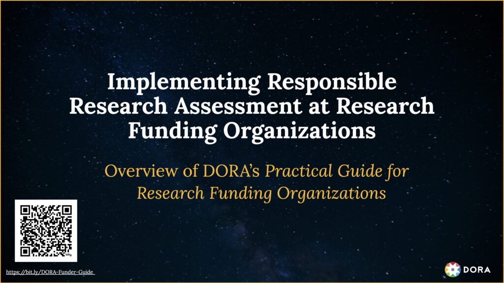 Cover slide for a presentation titled “Implementing Responsible Research Assessment at Research Funding Organizations.” The background shows a dark blue starry sky, creating a space-like visual. The main title appears in large white text at the center, with a subtitle in yellow reading “Overview of DORA’s Practical Guide for Research Funding Organizations.” In the lower left corner, a QR code and a shortened URL link for the RFO Practical Guide are displayed. The DORA logo appears in the lower right corner.